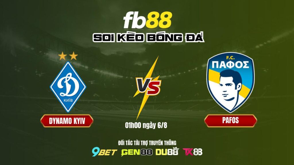 Soi Kèo Dynamo Kyiv Vs Pafos Fb88