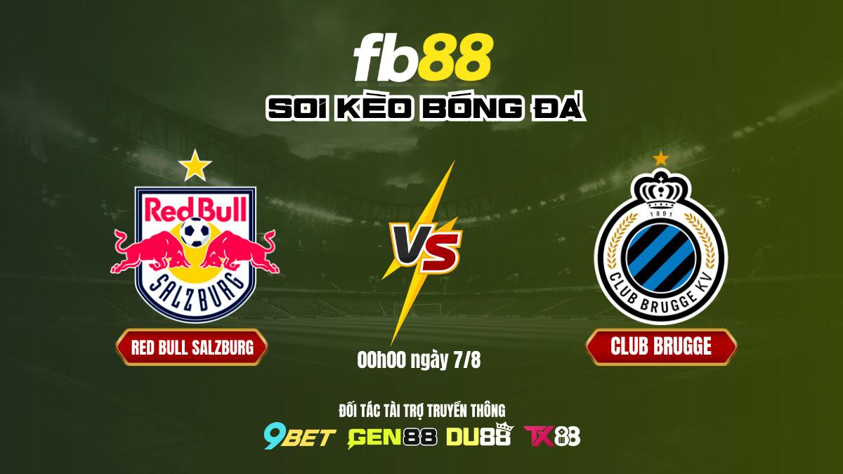 Soi Kèo Red Bull Salzburg Vs Club Brugge Fb88